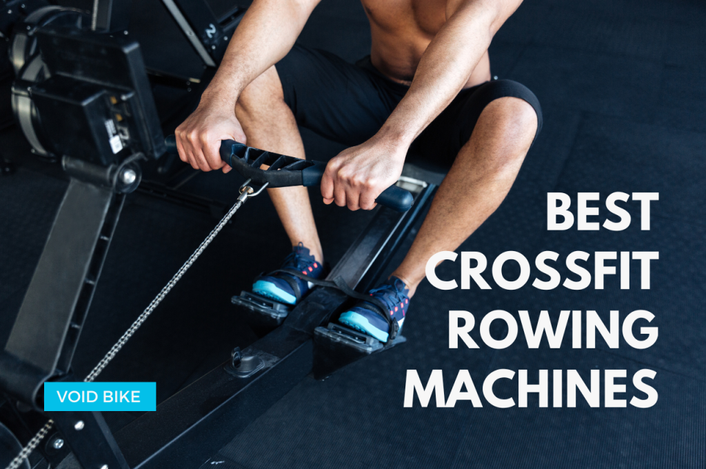 Best crossfit rowing machines