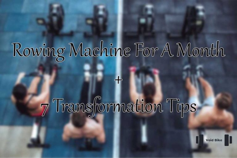 Rowing Machine For A Month + 7 Transformation Tips