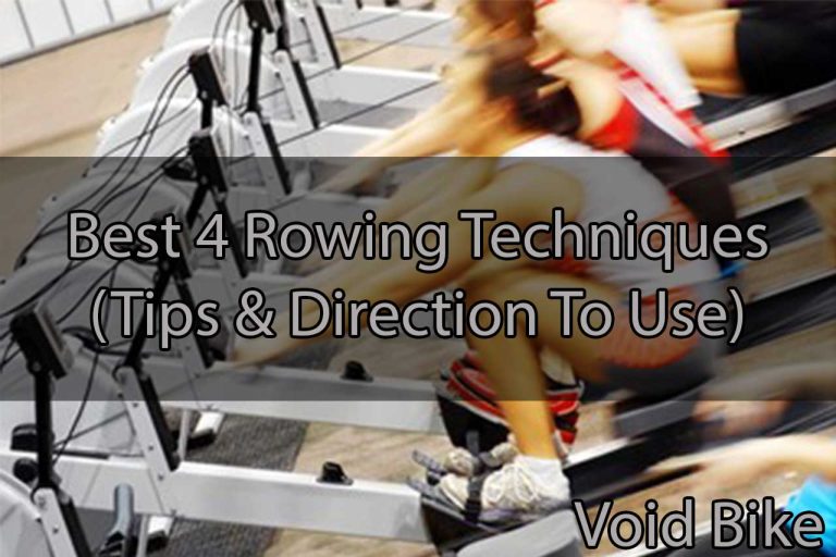 Best 4 Rowing Techniques (Tips & Direction To Use)