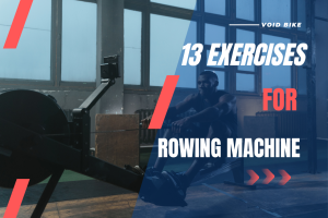 13 Exercises for Rowing Machine (Guide & Preventive Measure)